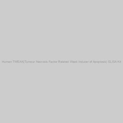 FN Test - Human TWEAK(Tumour Necrosis Factor Related Weak Inducer of Apoptosis) ELISA Kit